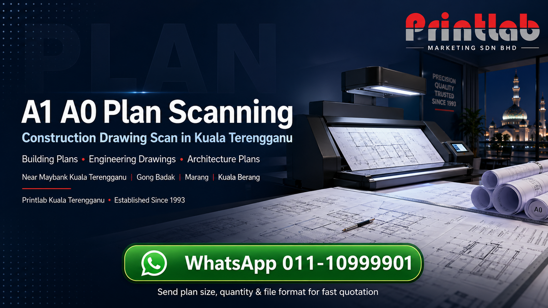 A1 A0 construction drawing scanning service at Printlab Kuala Terengganu