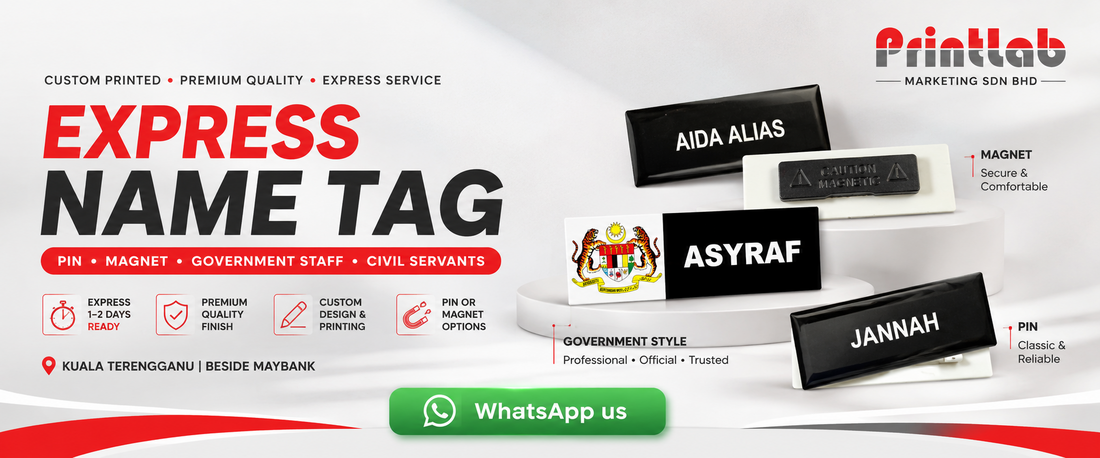Express name tag pin and magnet for teachers schools government staff and civil servants at Printlab Kuala Terengganu
